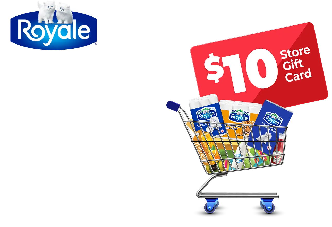 SPEND $25 on participating Royale® Tissue Products GET** $10 Store Gift Card